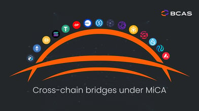 The implication of cross chain bridges under MiCA