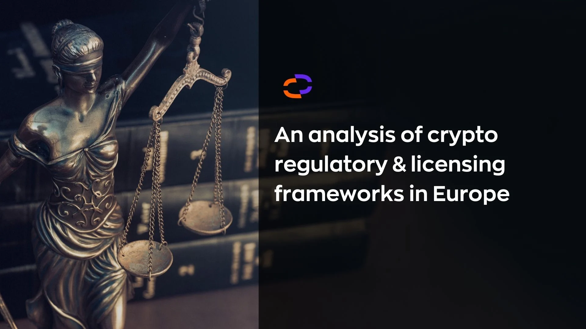 An analysis of crypto regulatory & licensing frameworks in Europe
